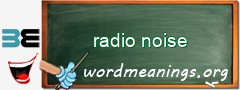 WordMeaning blackboard for radio noise